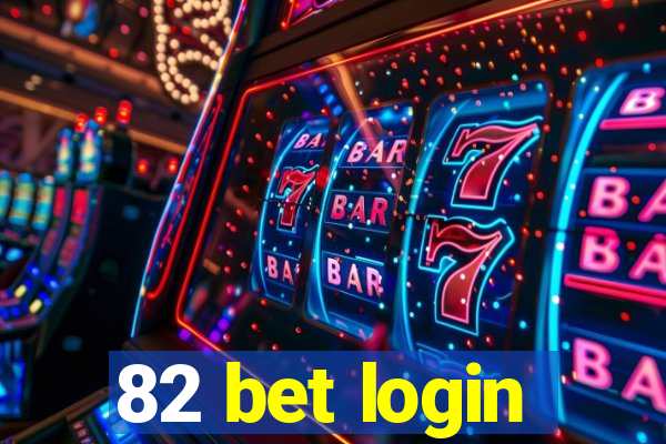 82 bet login